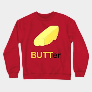 BUTTer Crewneck Sweatshirt